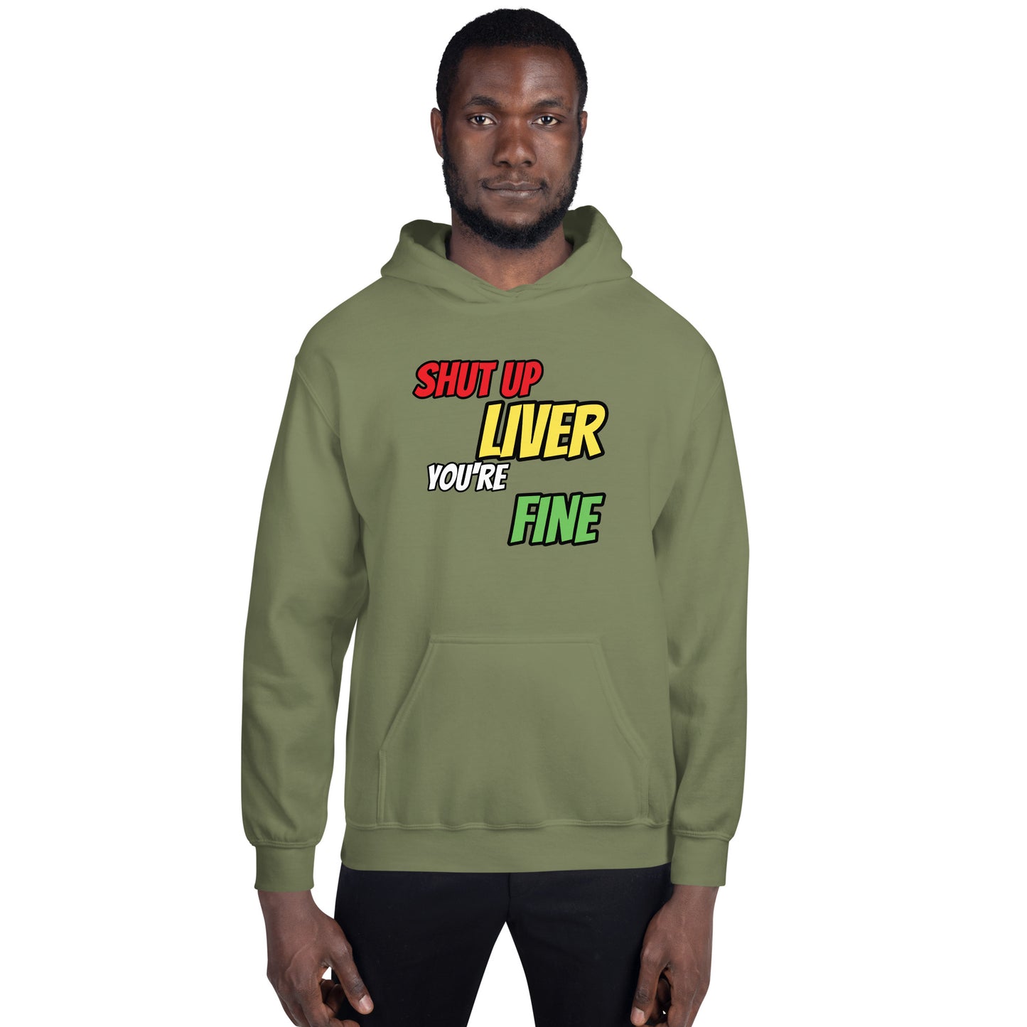 Shut up Liver Hoodie