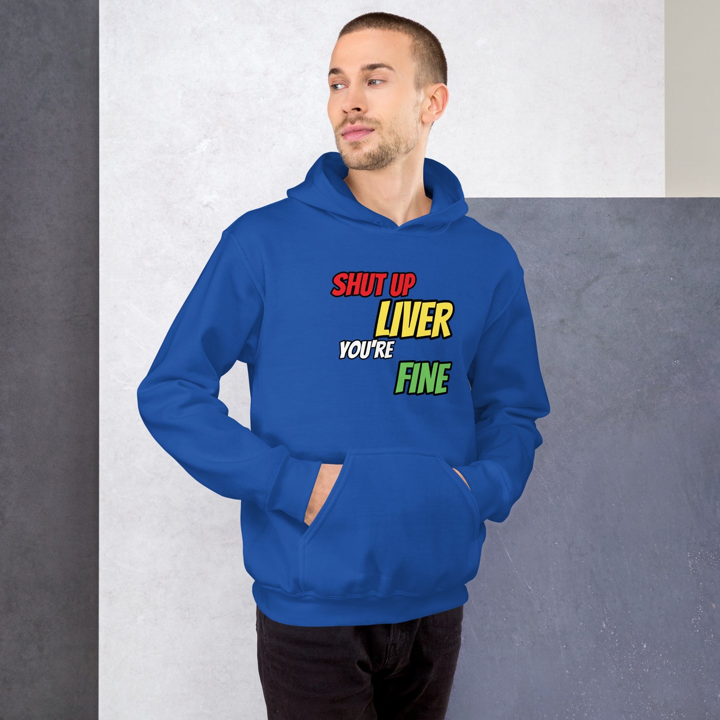 Shut up Liver Hoodie