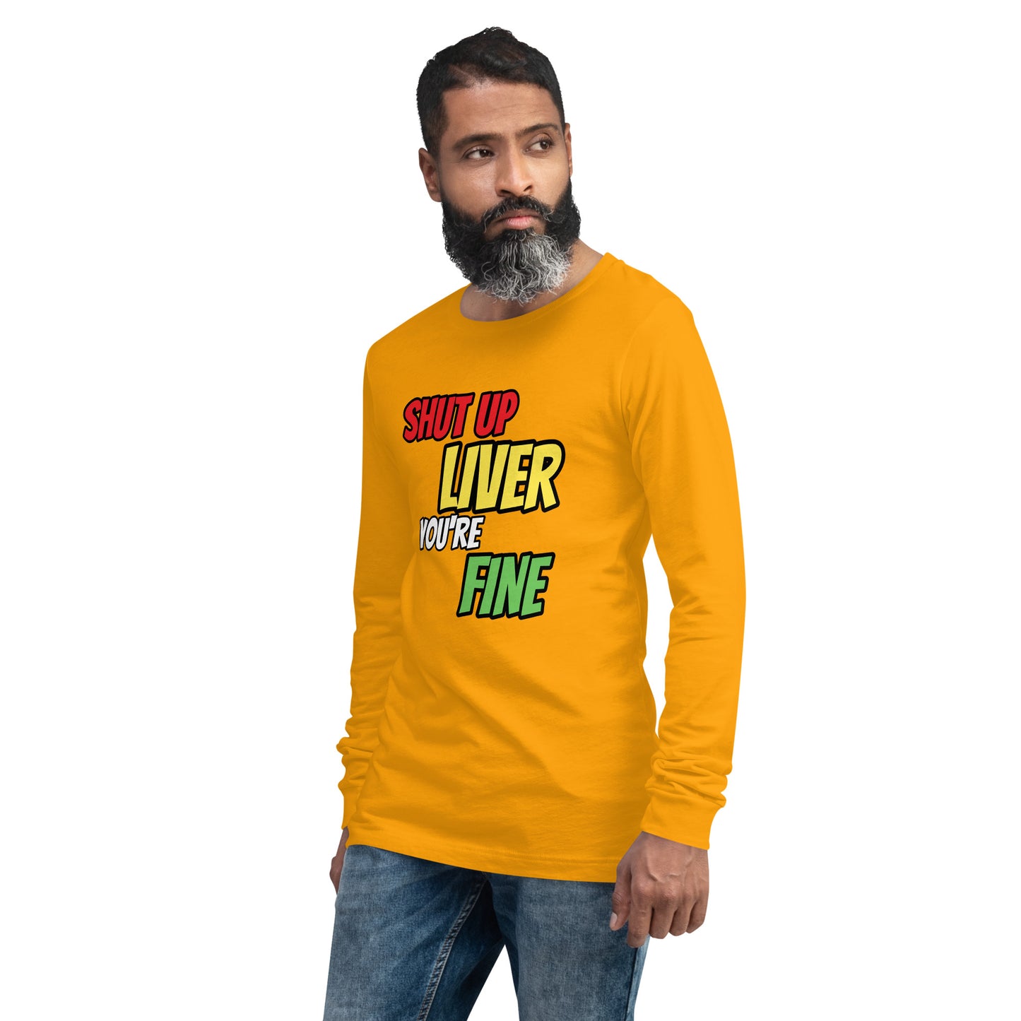 Shut Up Liver Long Sleeve T