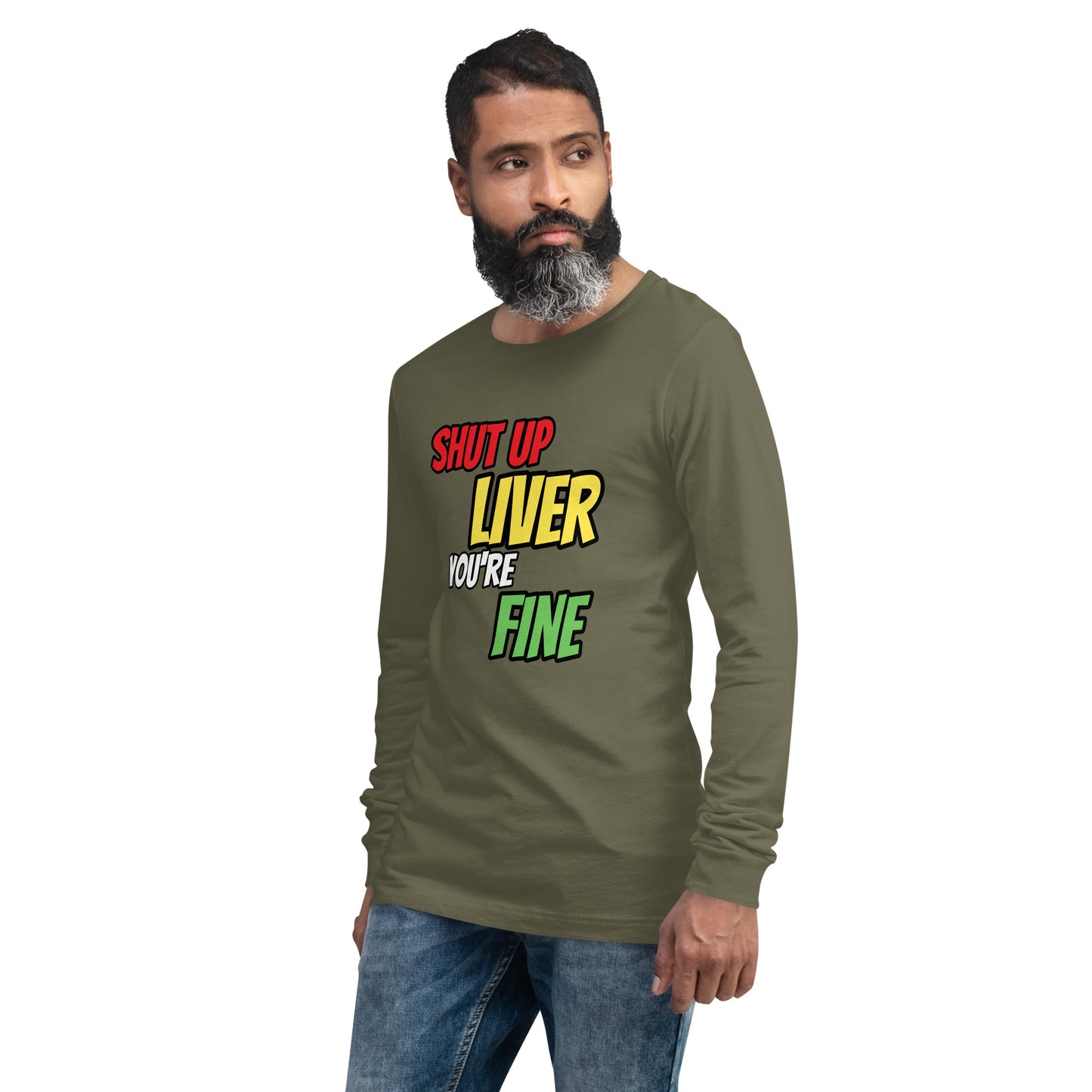 Shut Up Liver Long Sleeve T