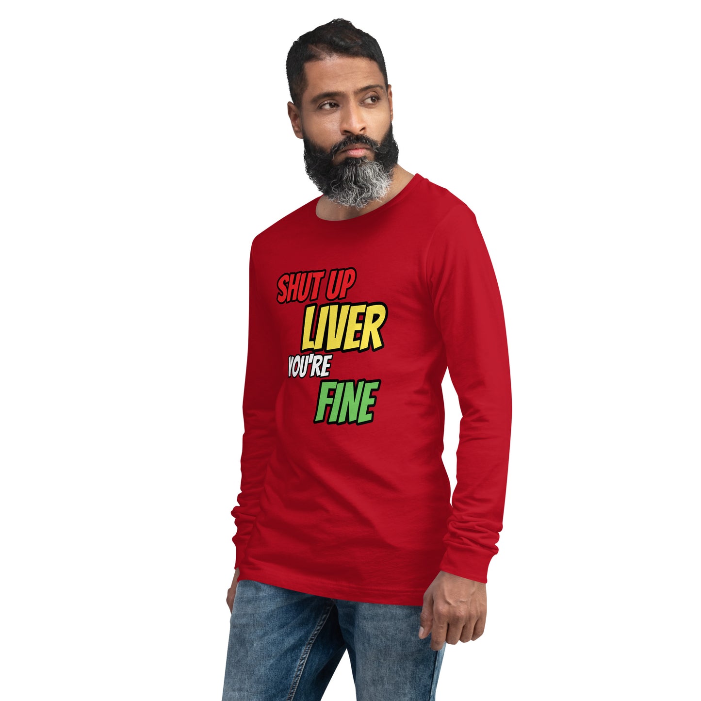 Shut Up Liver Long Sleeve T