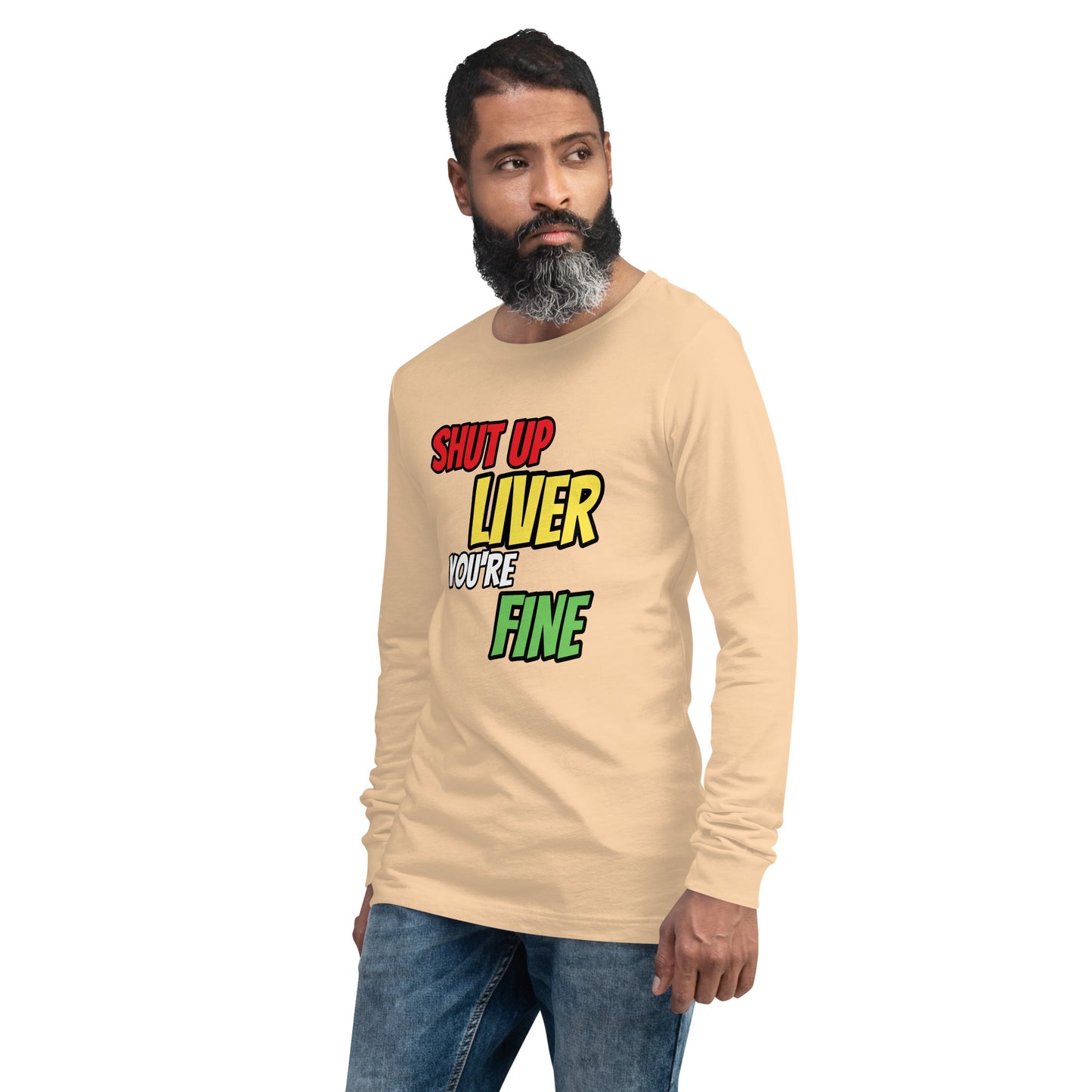 Shut Up Liver Long Sleeve T